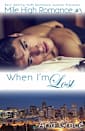 When I’m Lost (Mile High Romance Book 3)