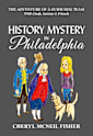 History Mystery in Philadelphia: With Sammy, Cindy and Friends (The Adventure of a Guide Dog Team)