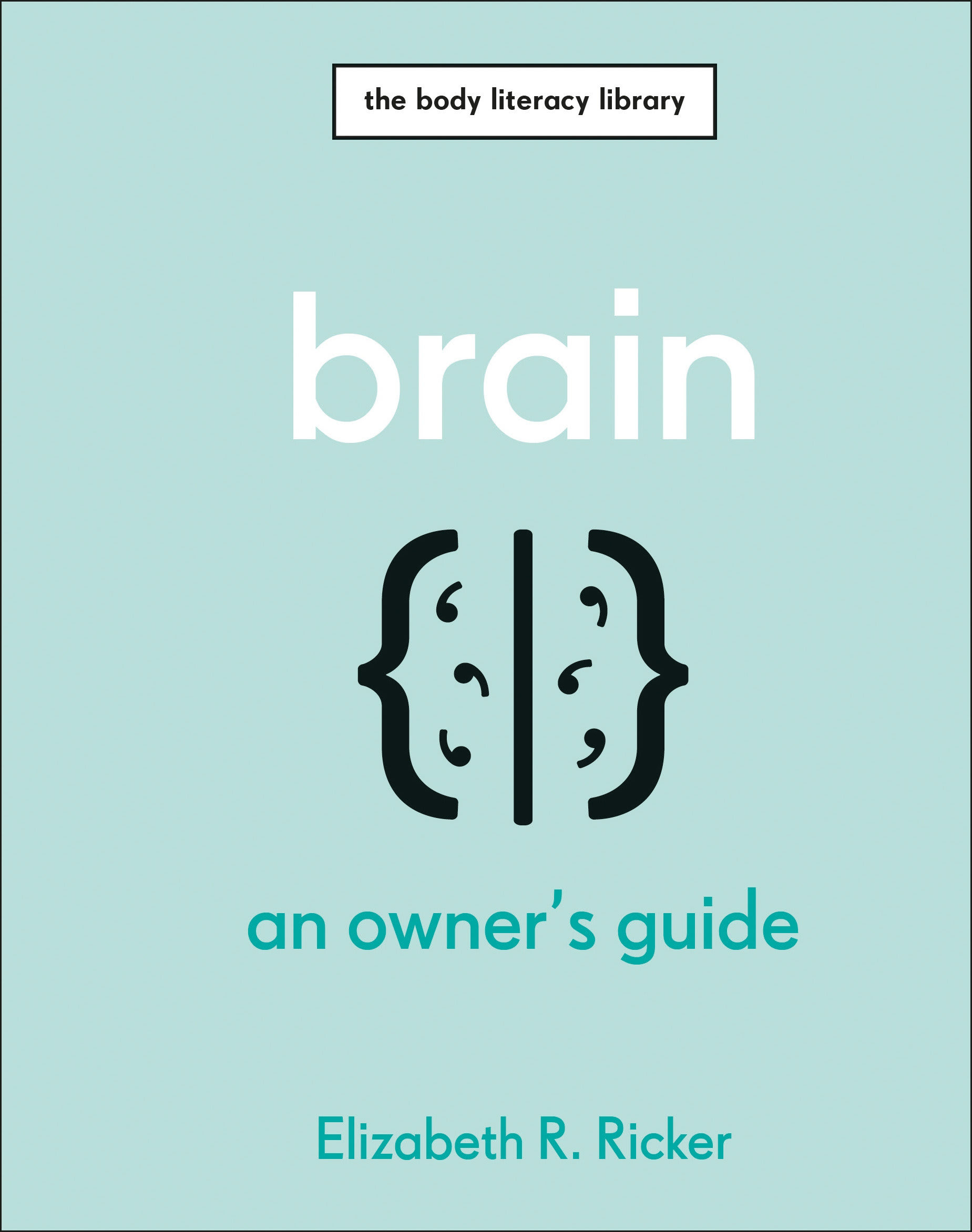 Brain: An Owner's Guide Book Cover