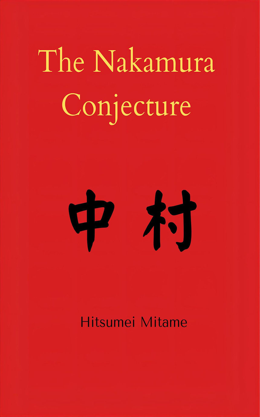 The Nakamura Conjecture by Hitsumei Mitame