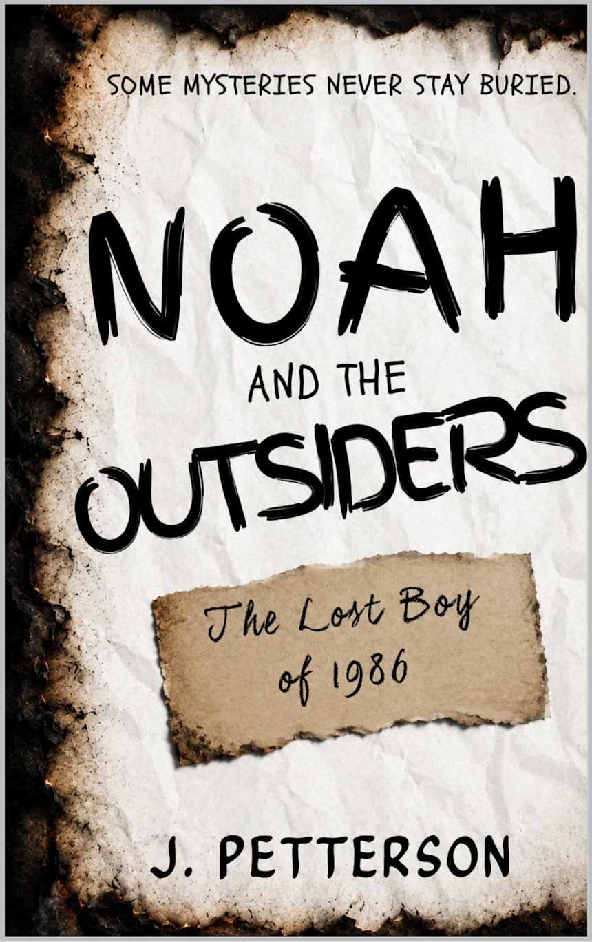 Noah and the Outsiders: The Lost Boy of 1986 by Jannik Petterson