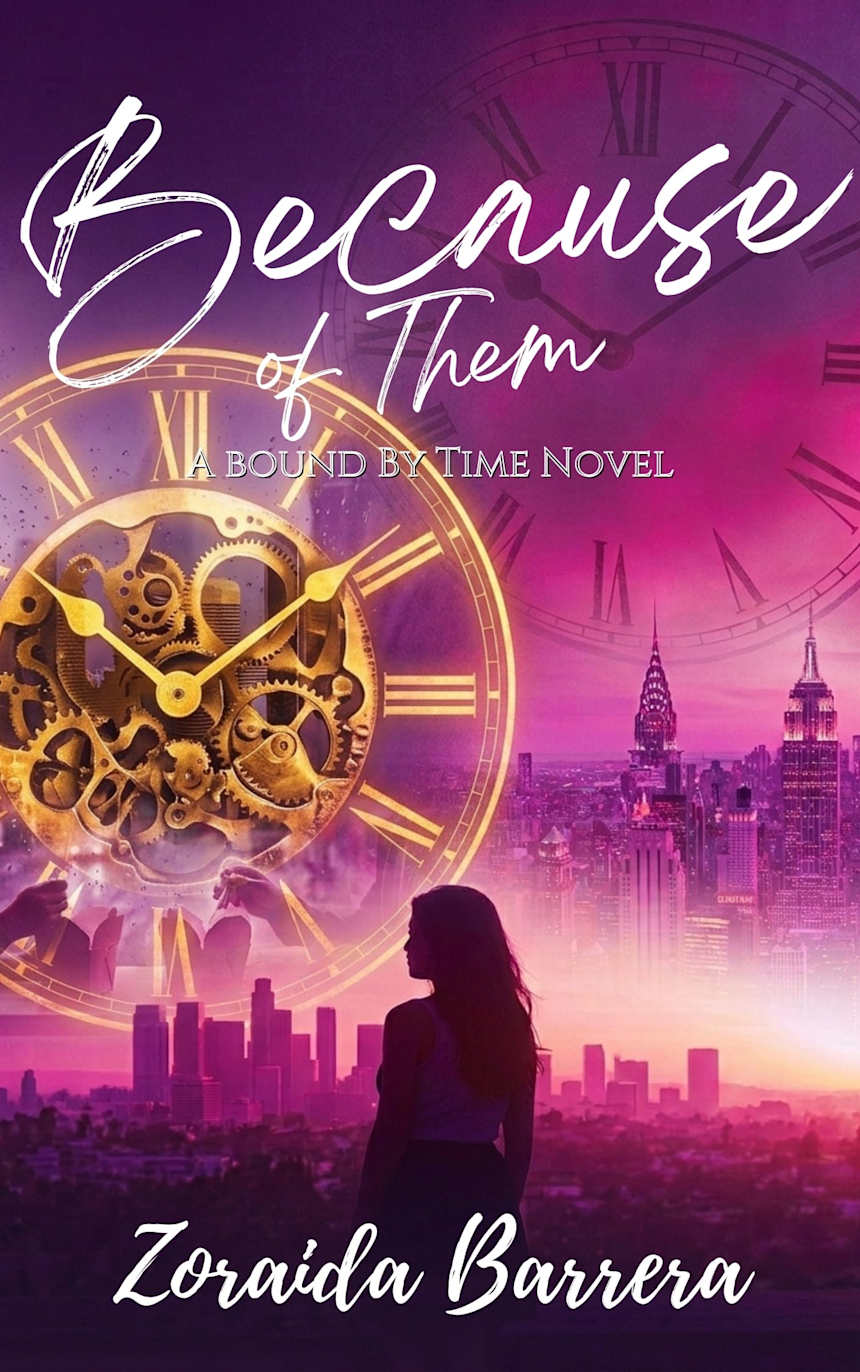 Because Of Them (Bound By Time Book 1) by Zoraida Barrera