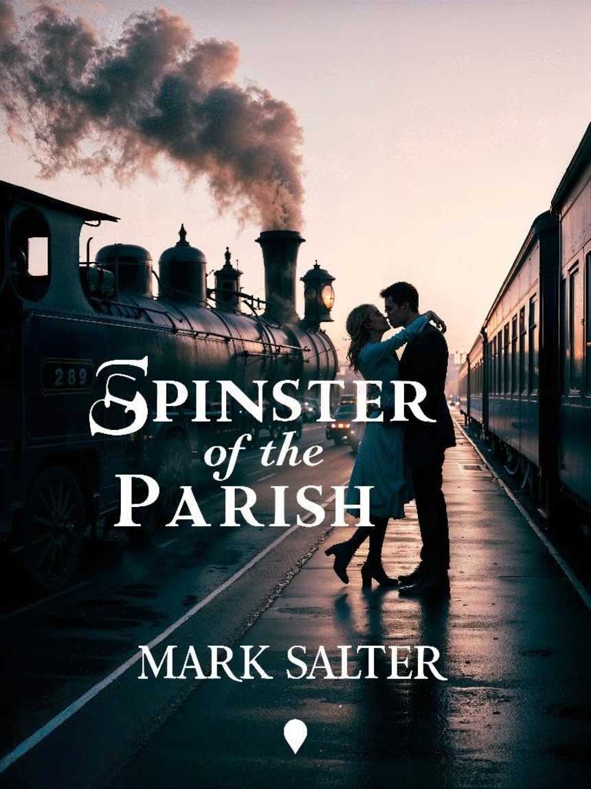 Spinster of the Parish by Mark Salter