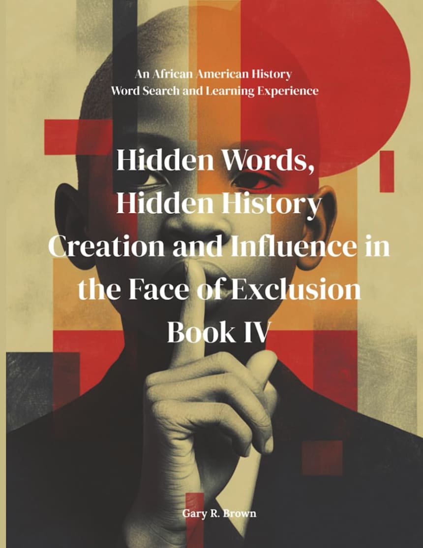 Hidden Words, Hidden History The Quiet Architecture of Inequality  Book V by Gary R. Brown 