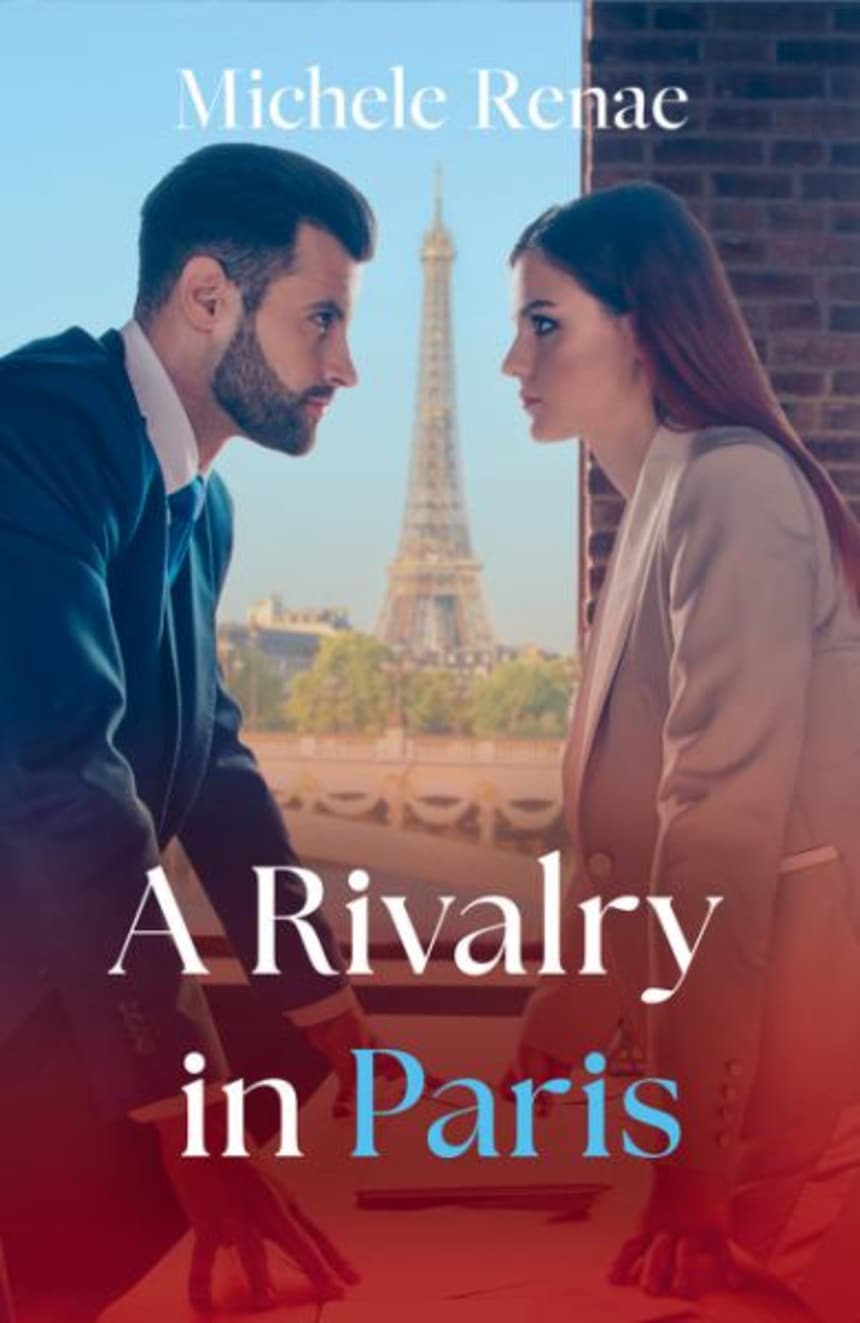 A Rivalry in Paris by Michele Hauf/Michele Renae