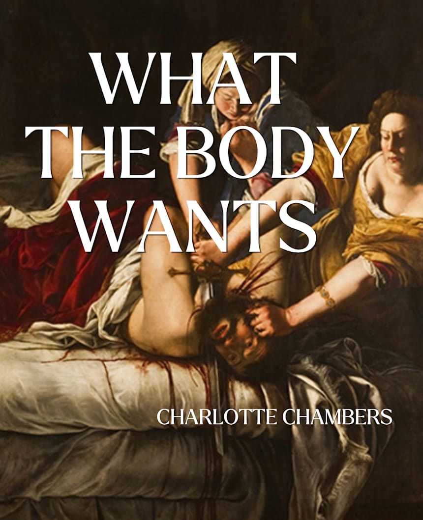 WHAT THE BODY WANTS by Charlotte Chambers