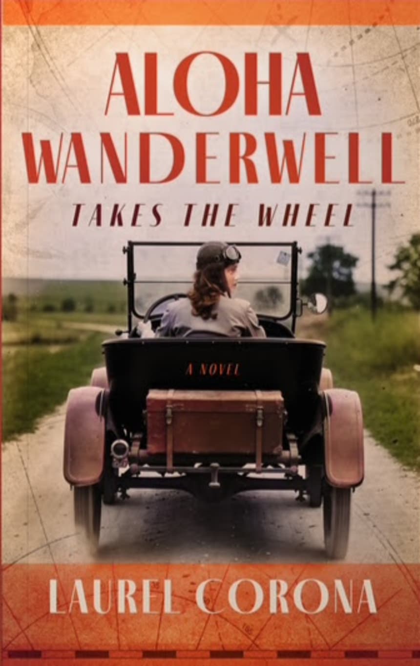 Aloha Wanderwell Takes the Wheel by Laurel Corona