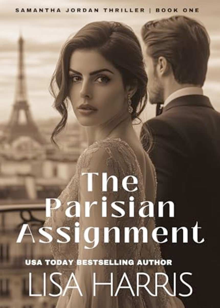The Parisian Assignment: Samatha Jordan Thrillers Book 1 by Lisa Harris
