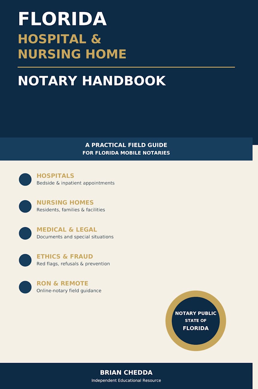Florida Hospital & Nursing Home Notary Handbook: A Practical Field Guide for Florida Mobile Notaries by Brian Chedda