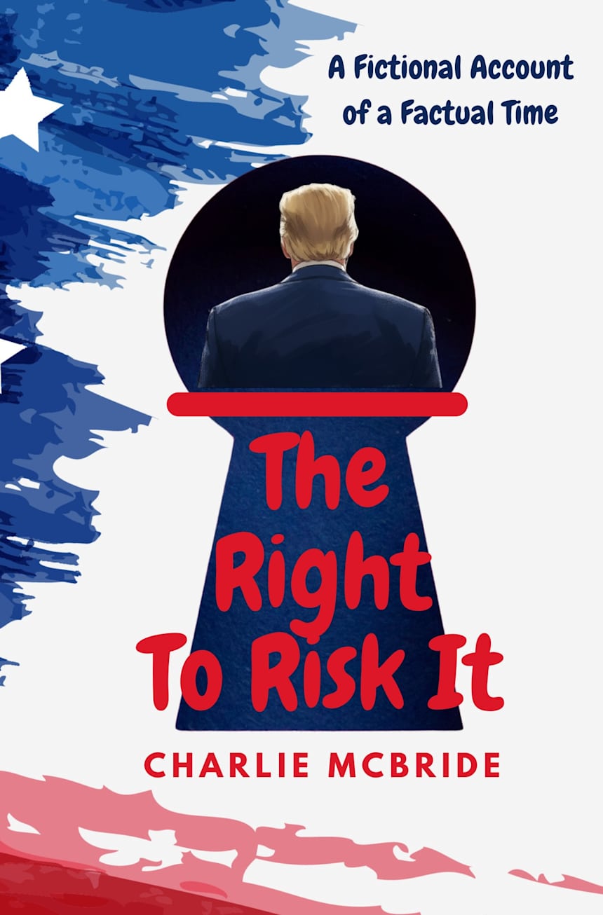 The Right To Risk IT by Charlie McBride