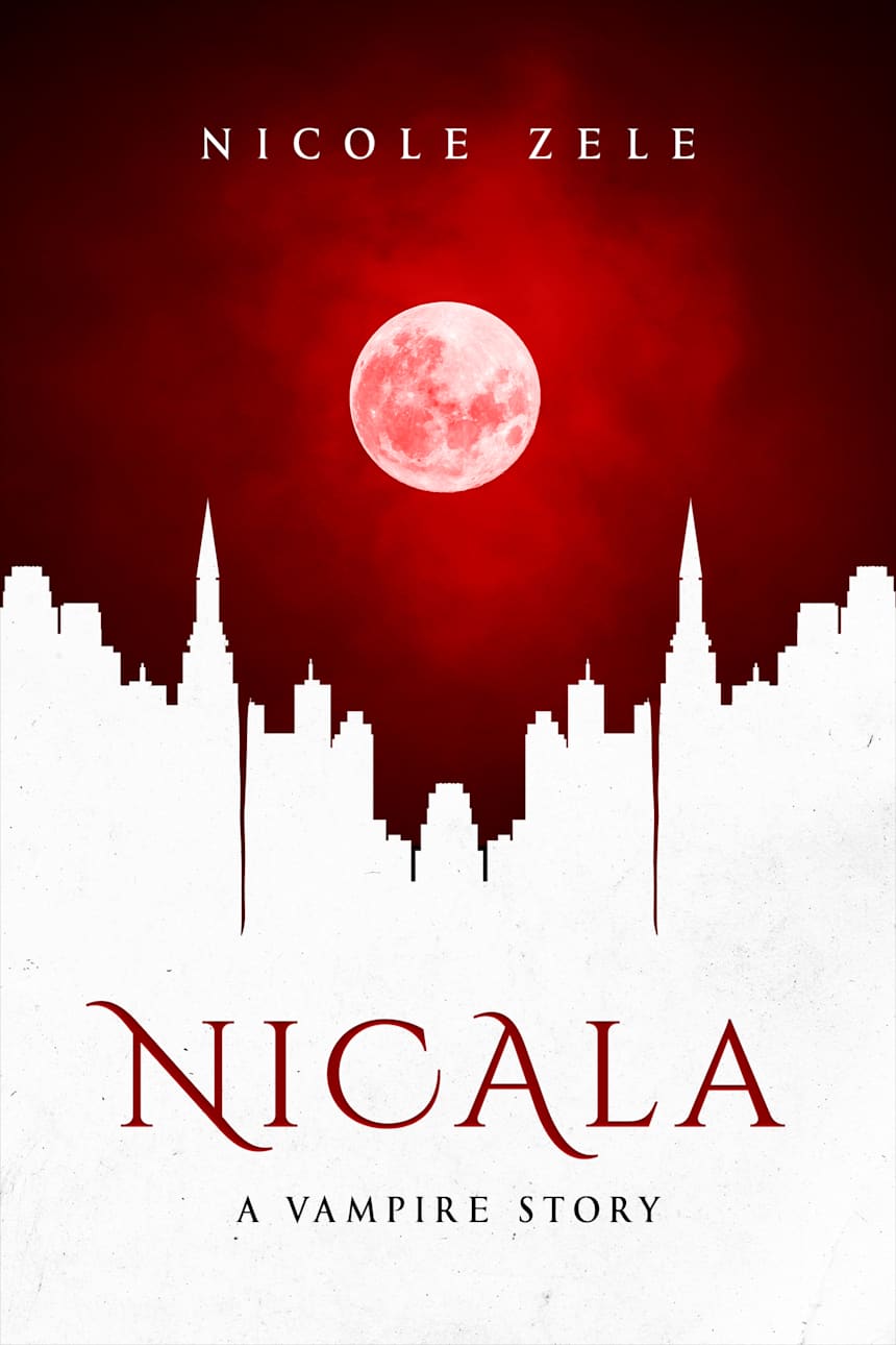Nicala, A Vampire Story by Nicole Zele
