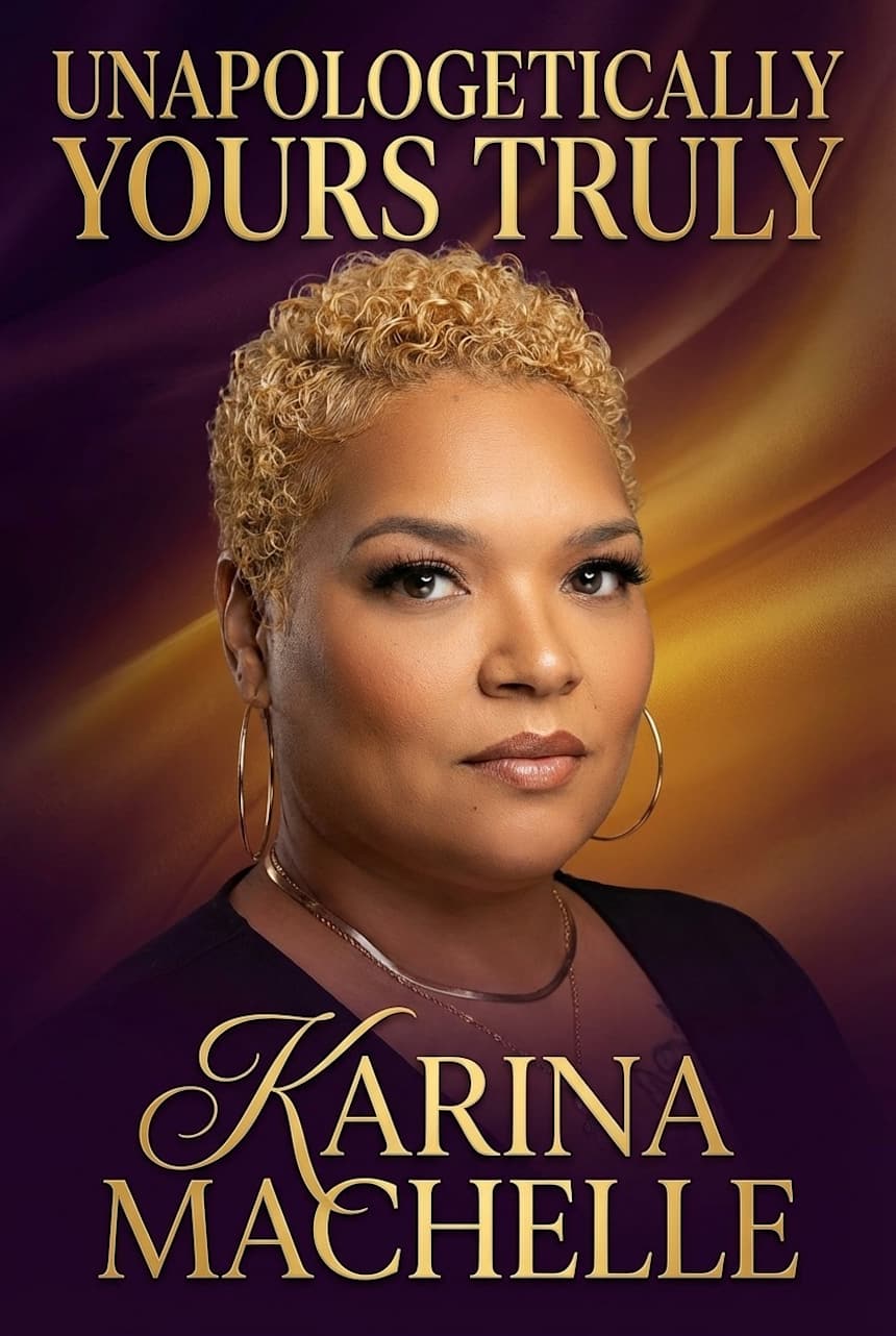 Unapologetically Yours Truly by Karina Machelle