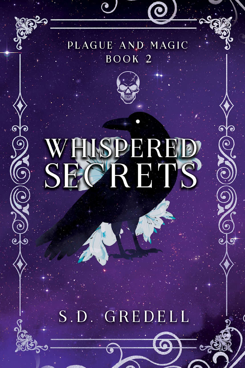 Whispered Secrets: Plague and Magic Book 2 (The Plague and Magic Series) by S. D. Gredell