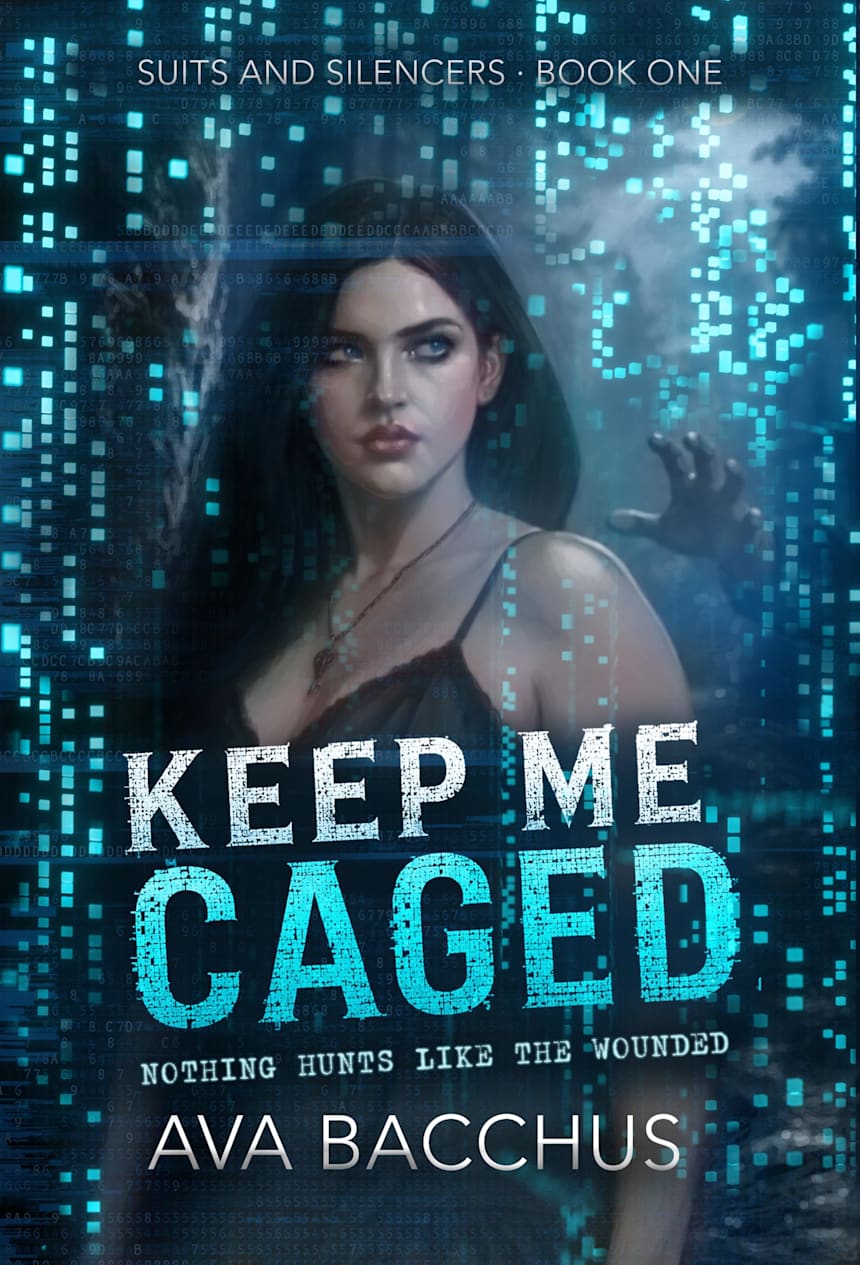 Keep Me Caged (Suits and Silencers Book 1) by Ava Bacchus