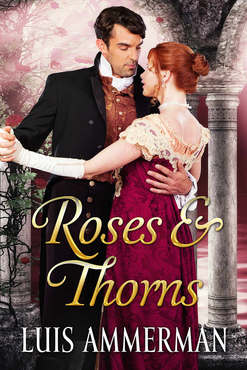 Roses & Thorns (Coming Soon) by Luis Ammerman