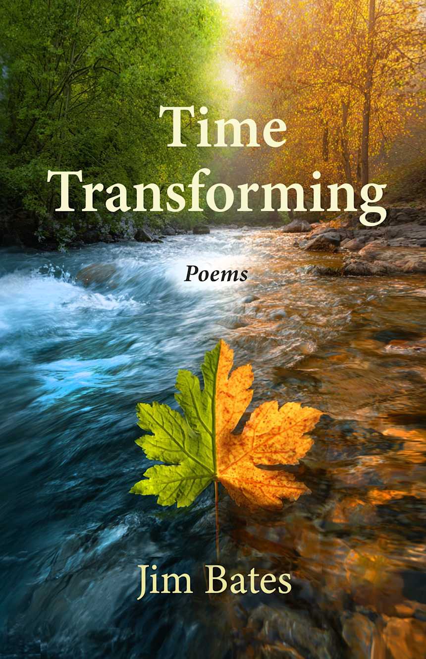 Time Transforming by Jim Bates