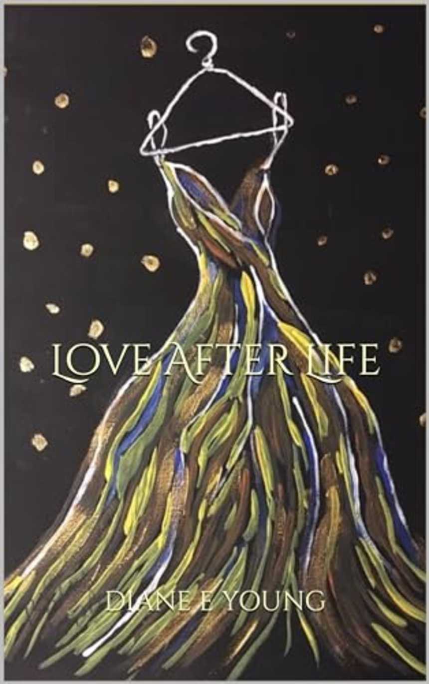 Love After Life by Diane E Young