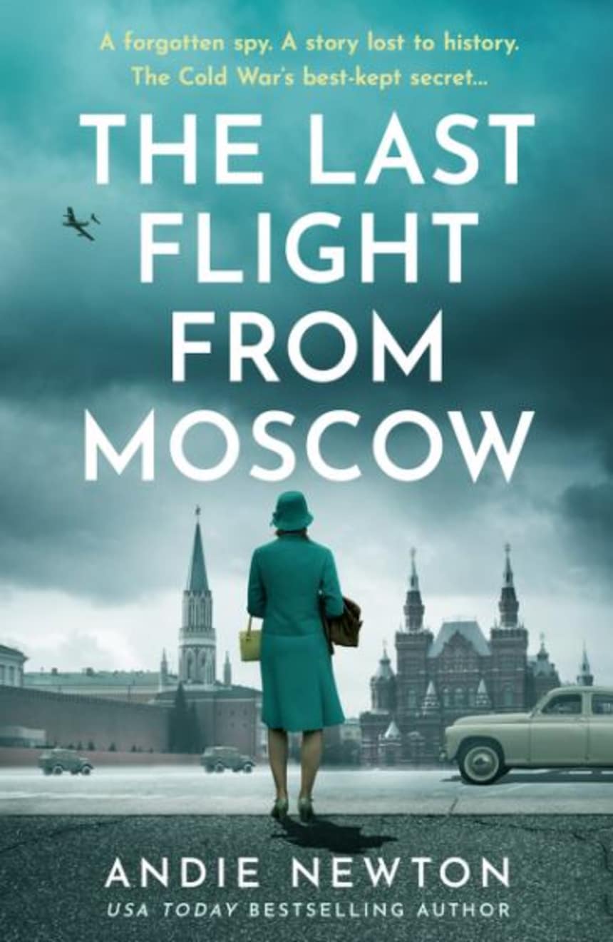 The Last Flight from Moscow by Andie Newton