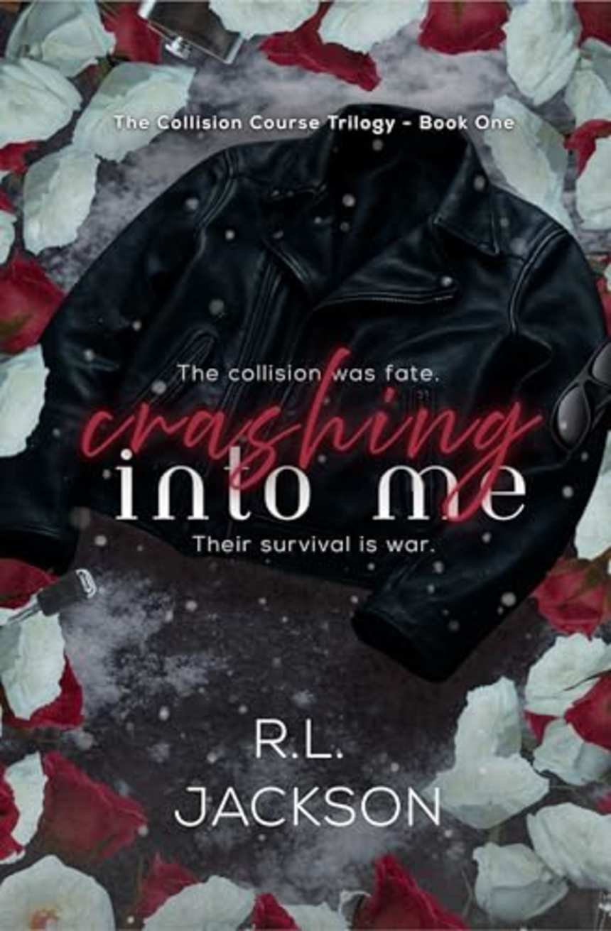 Crashing Into Me (The Collision Course Trilogy Book 1) by R.L. Jackson