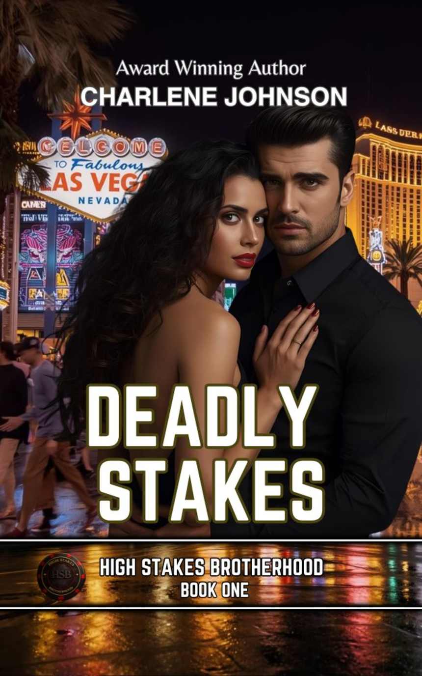 Deadly Stakes (High Stakes Brotherhood Book 1) by Charlene Johnson