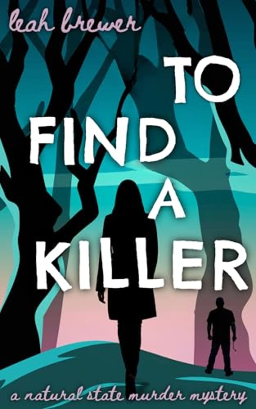 To Find a Killer by Leah Brewer