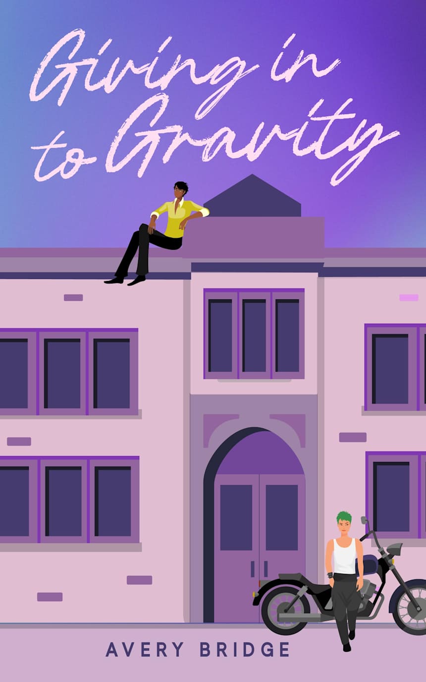Giving in to Gravity: a nonbinary teen romance by Avery Bridge