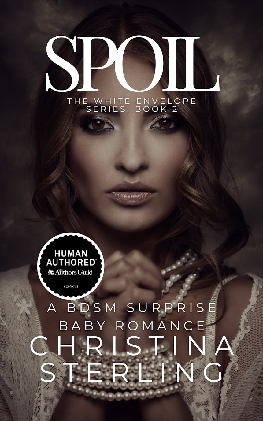 Spoil: A BDSM Club, Surprise Baby Romance (The White Envelope Book 2) by Christina Sterling