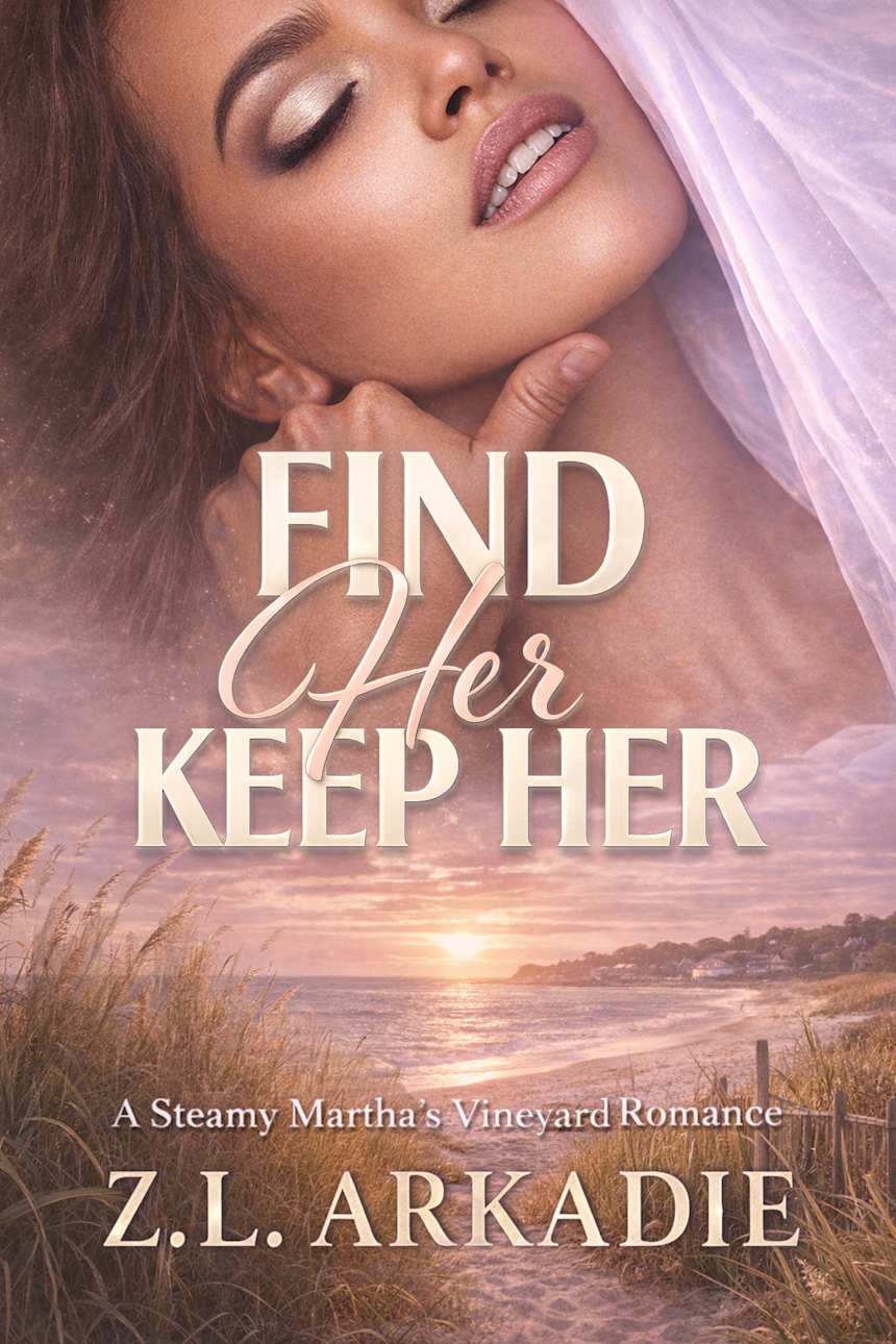 Find Her, Keep Her by Z.L. Arkadie