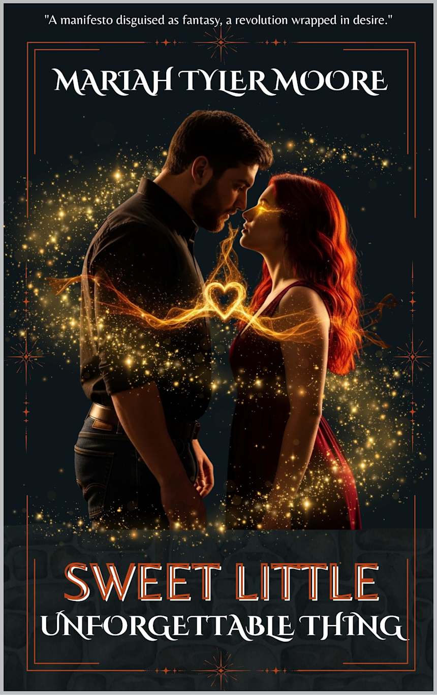 Sweet Little Unforgettable Thing by Mariah Tyler Moore