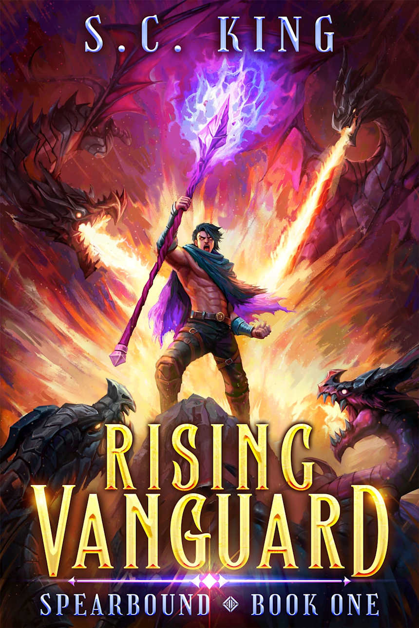 Rising Vanguard: A LitRPG Apocalypse Adventure (Spearbound Book 1) by S.C. King