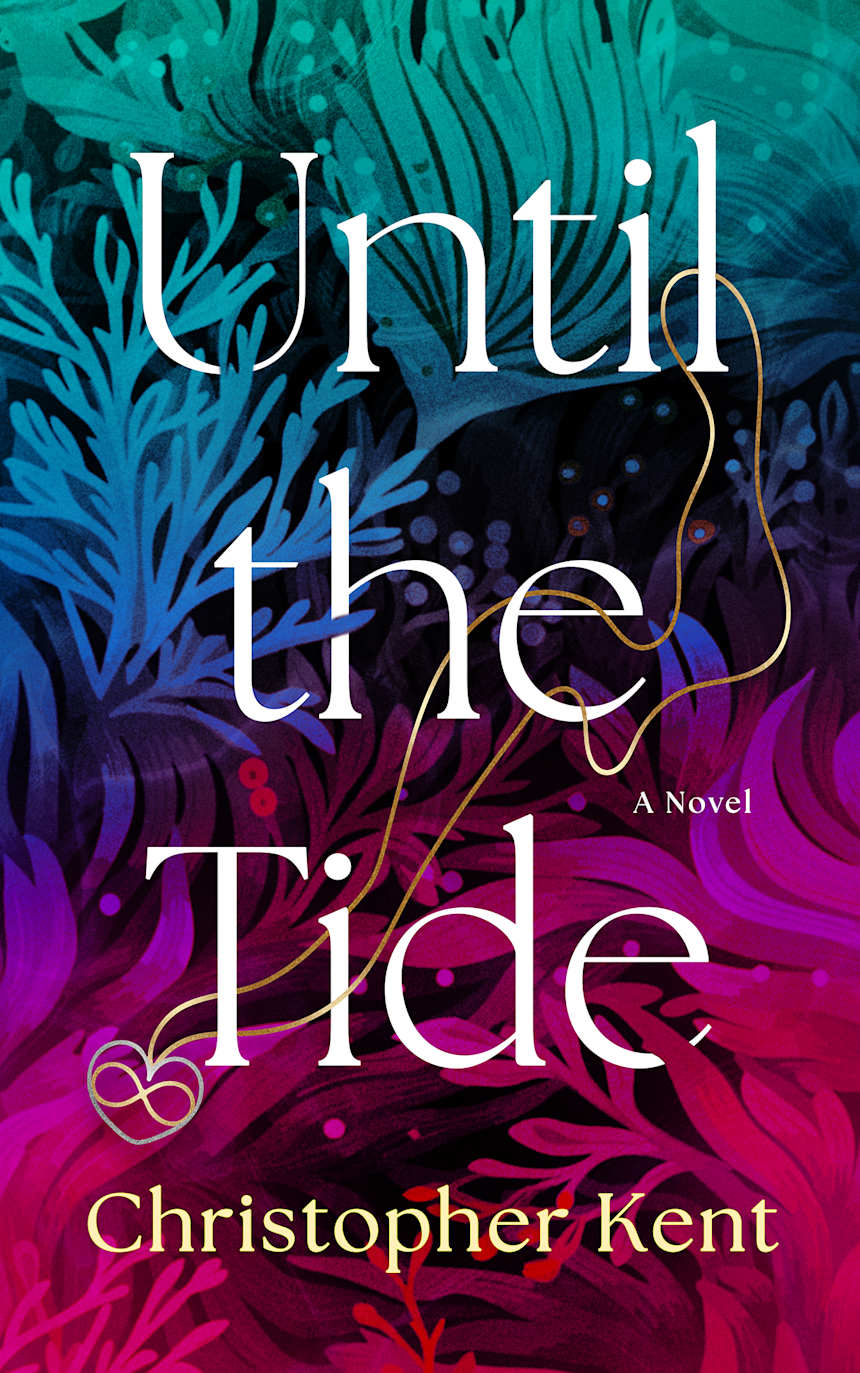 Until the Tide by Christopher Kent