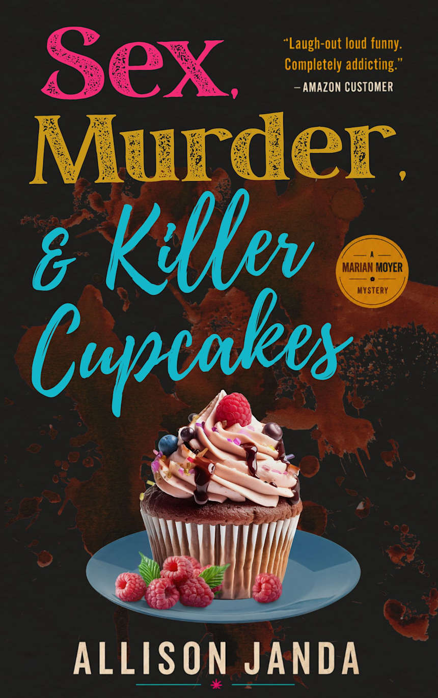 Sex, Murder & Killer Cupcakes by Allison Janda