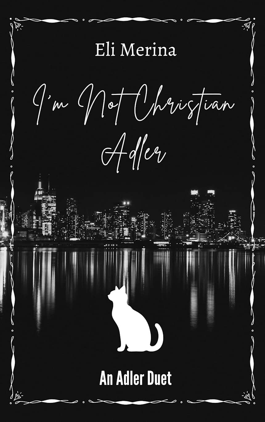 I’m Not Christian Adler by Eli Merina