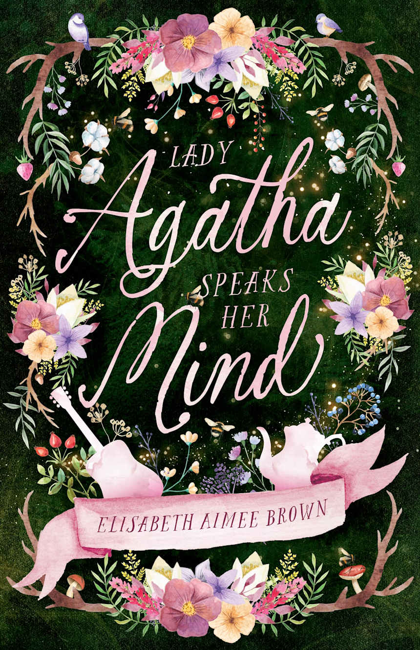 Lady Agatha Speaks Her Mind by Elisabeth Aimee Brown