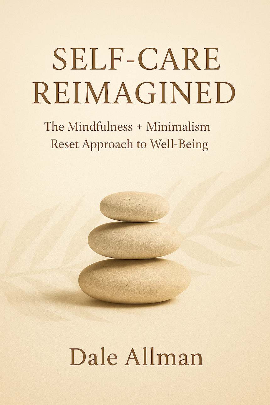 Self-Care Reimagined by Dale Allman