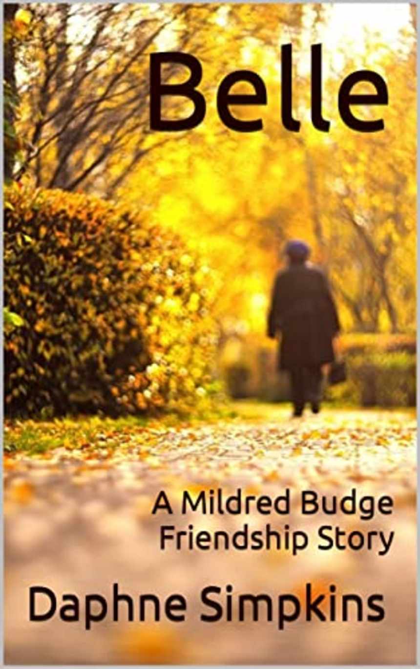 Belle: A Mildred Budge Friendship Story by Daphne Simpkins