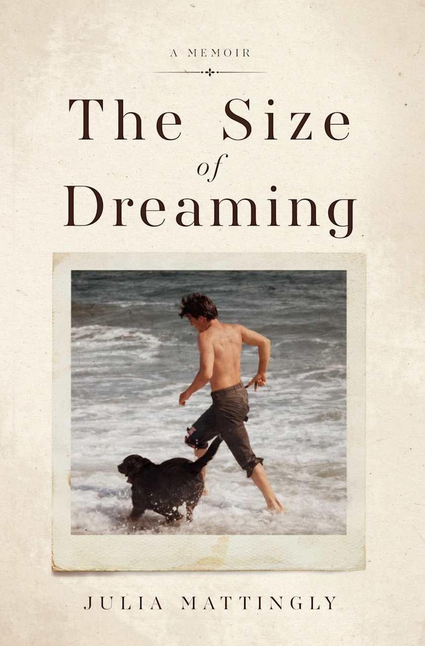 The Size of Dreaming by Julia Mattingly
