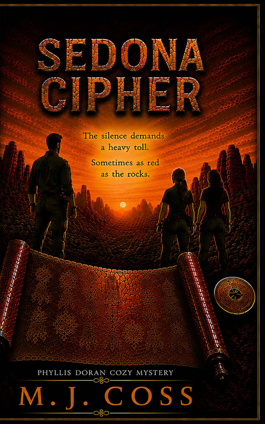 SEDONA CIPHER: A Phyllis Doran Cozy Mystery (Phyllis Doran Cozy Mysteries Book 2) by M J  Coss