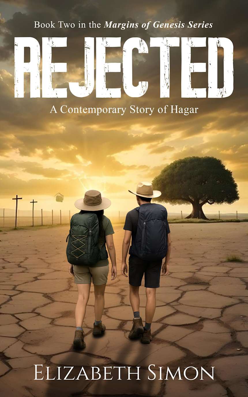 Rejected: A Contemporary Story of Hagar (Margins of Genesis Book 2) by Elizabeth Simon