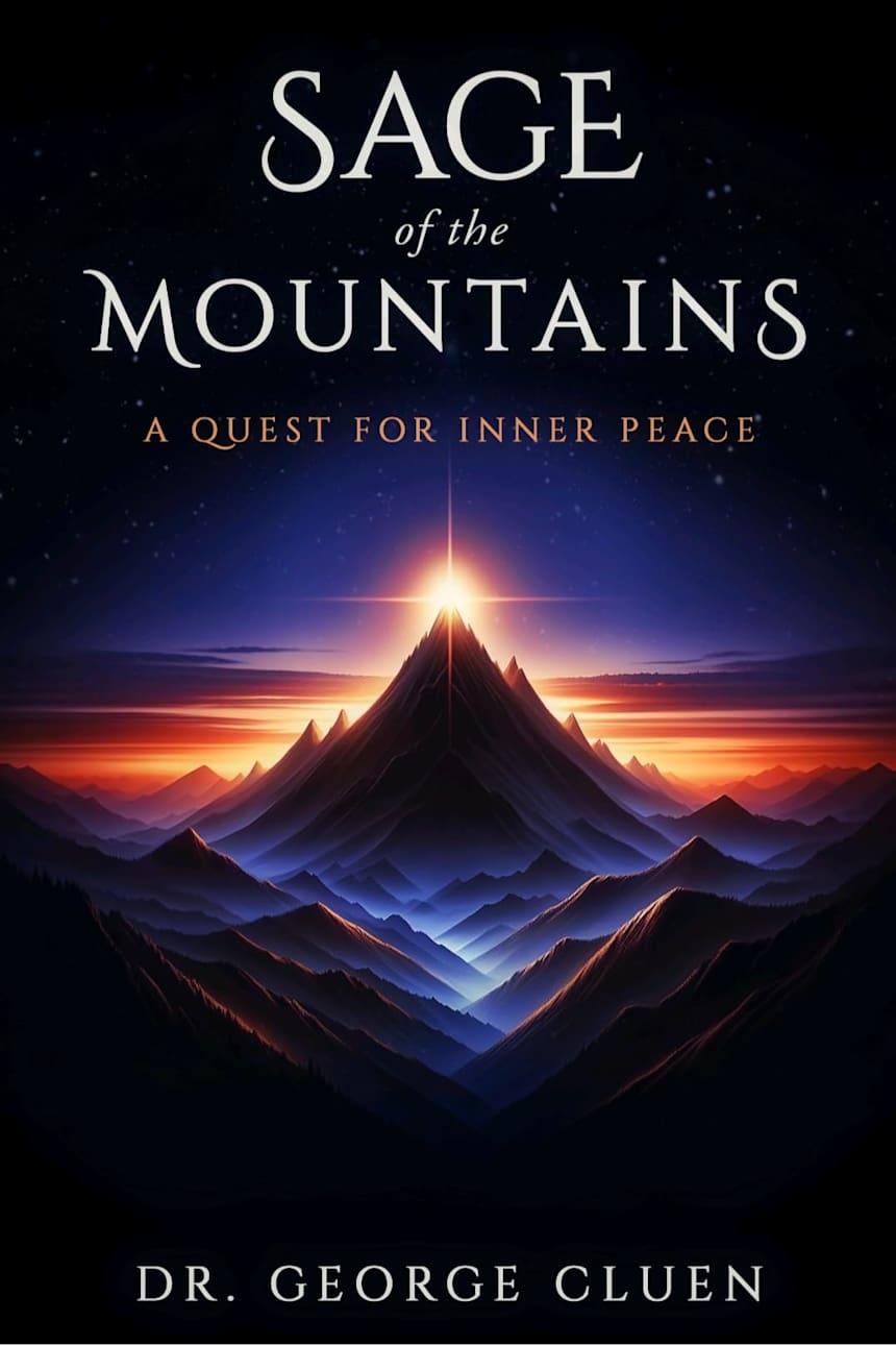 Sage of the Mountains: A Quest for Inner Peace by George Cluen