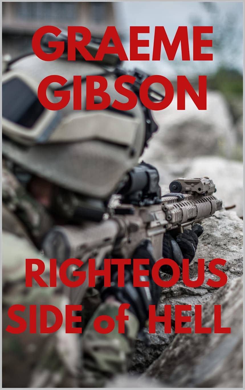 Righteous Side of Hell by Graeme Gibson