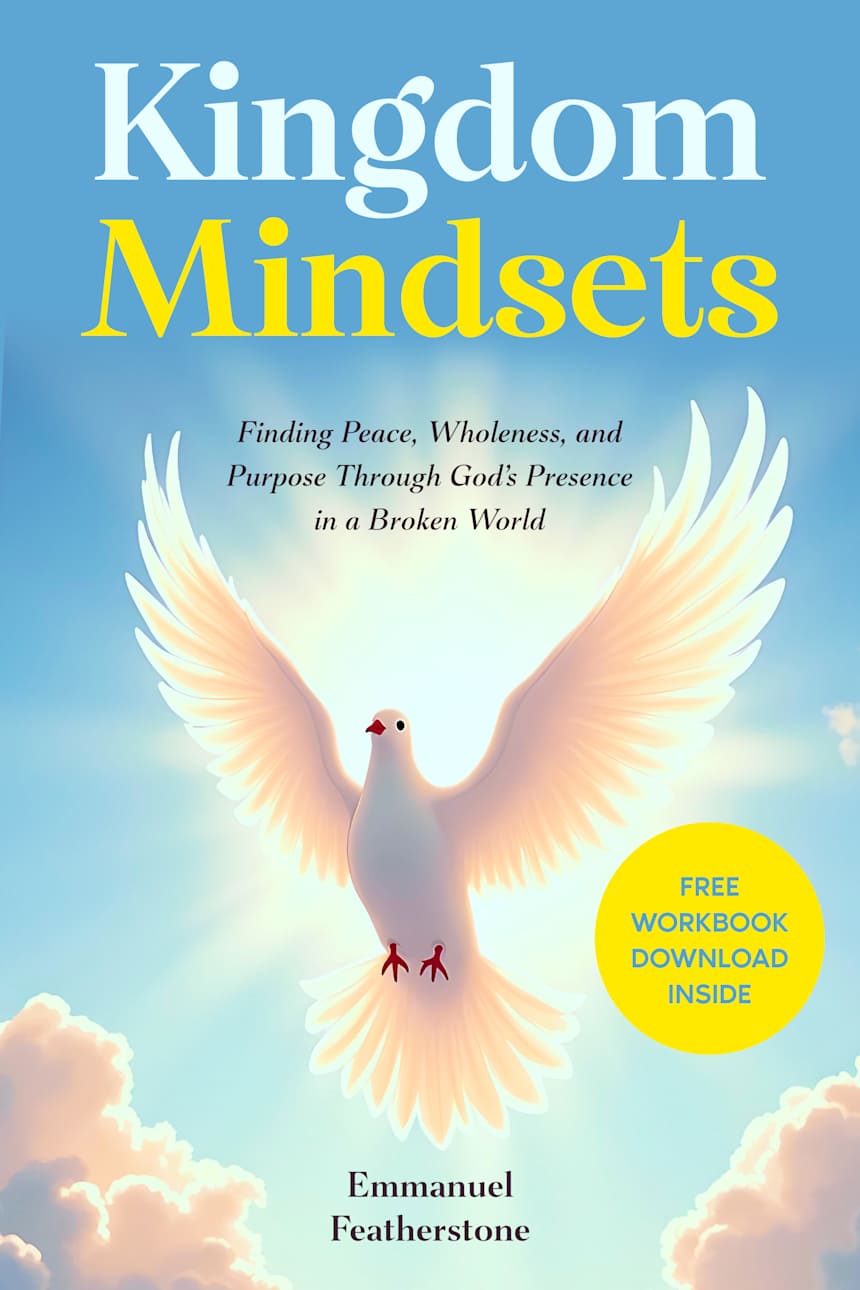 Kingdom Mindsets  by Emmanuel Featherstone