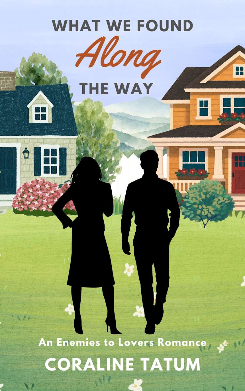 What We Found Along The Way (Fayetteville Forever Book 2) by Coraline Tatum