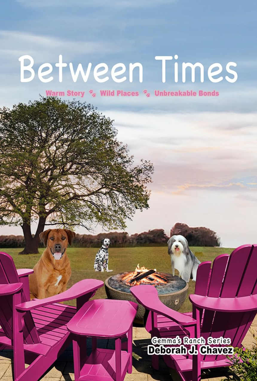 Between Times: Warm Story ** Wild Places ** Unbreakable Bonds (Gemma’s Ranch Series Book 4) by Deborah Chavez
