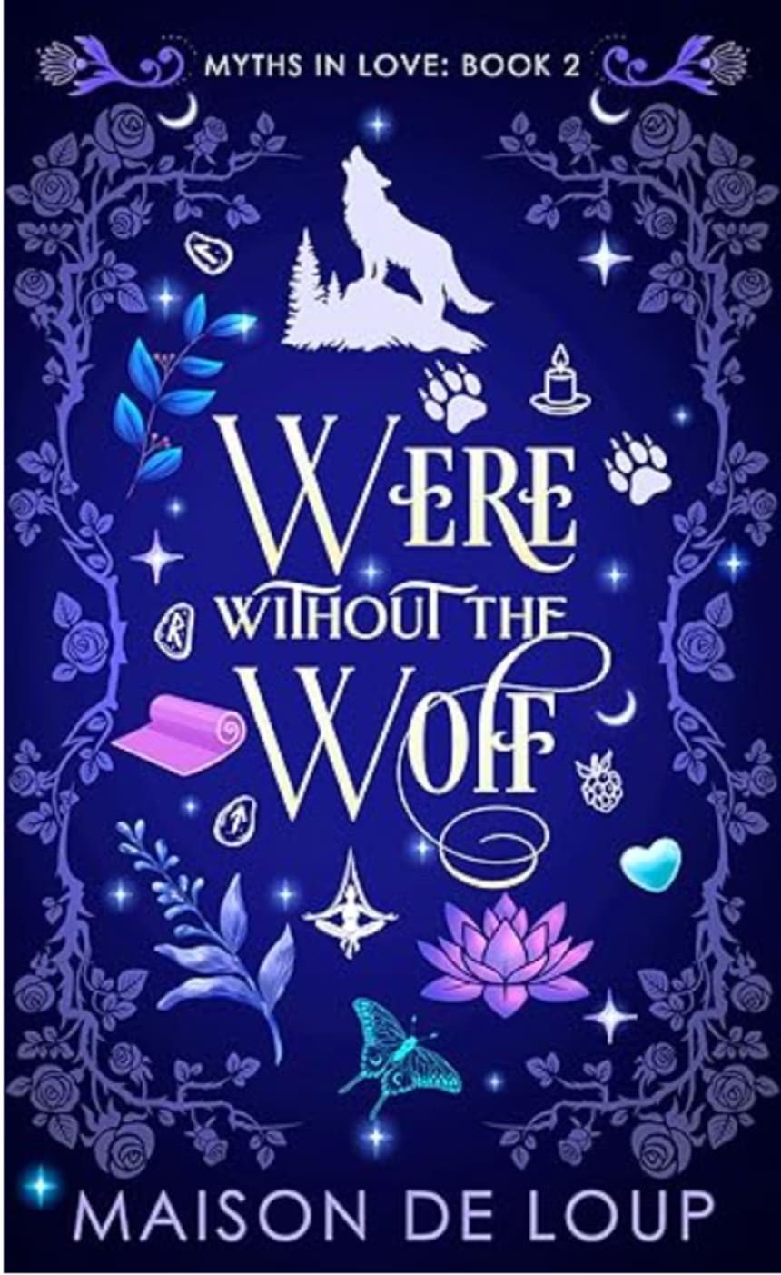 Were Without the Wolf (Myths In Love Book 2) by Maison De Loup