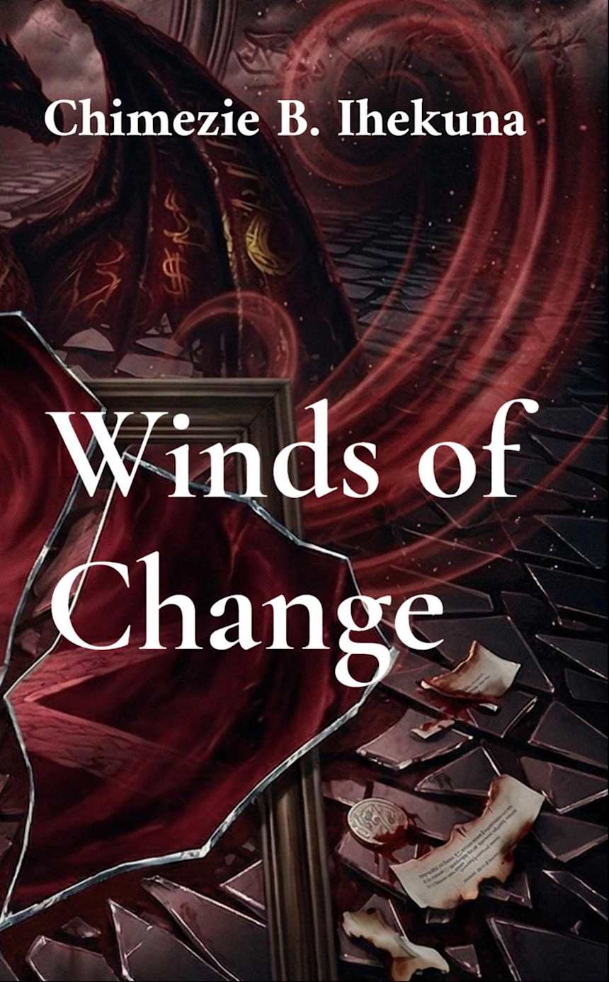 Winds of Change by Chimezie B Ihekuna 