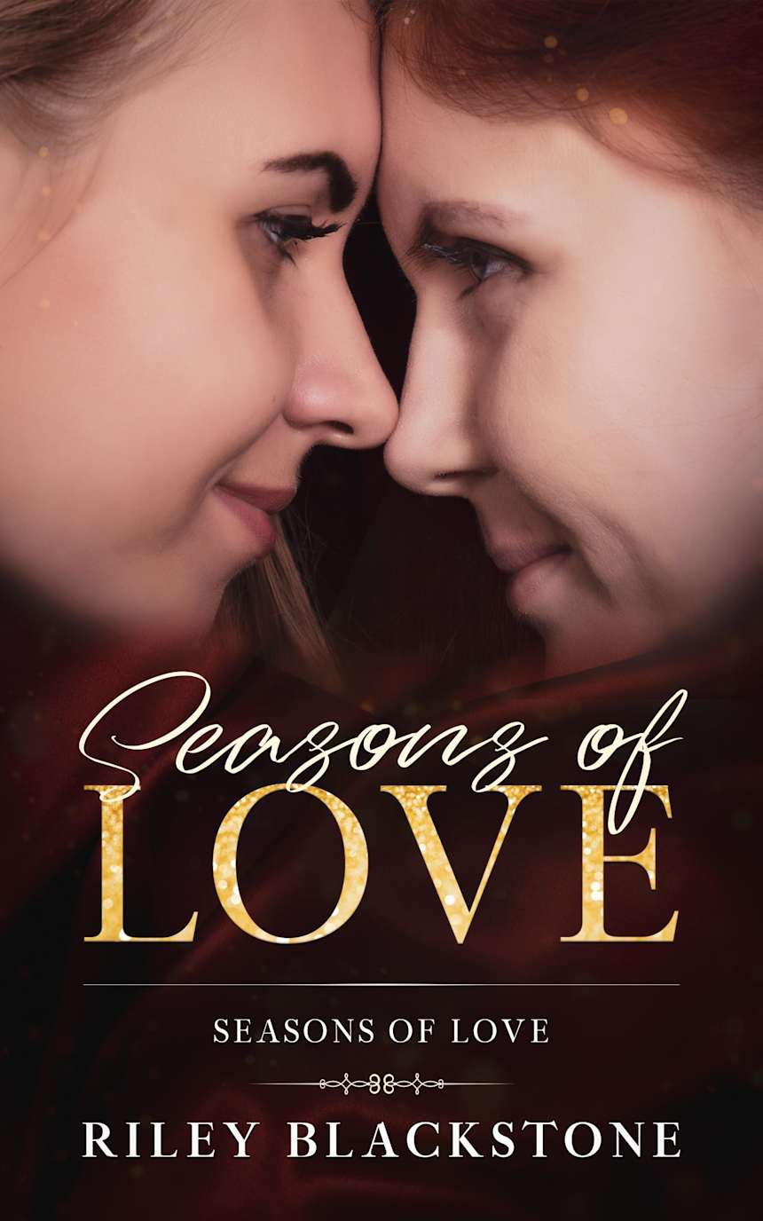 Seasons of Love: The Complete Duology by Riley Blackstone