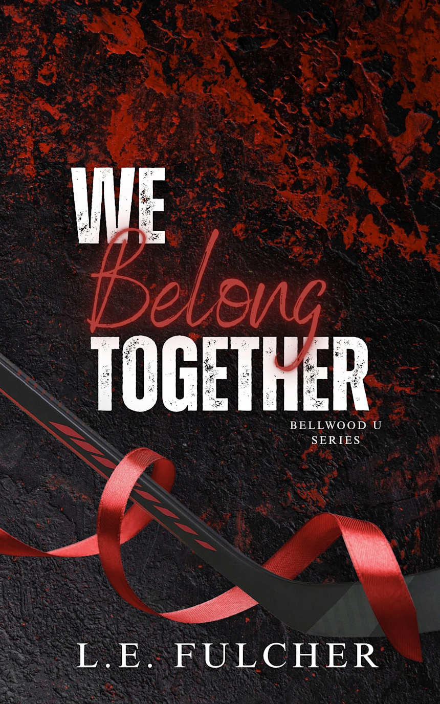 We Belong Together by L.E. Fulcher