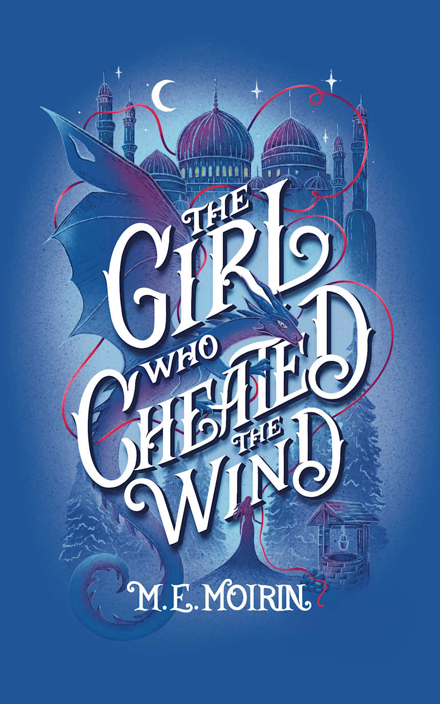 The Girl Who Cheated the Wind by M.E.Moirin