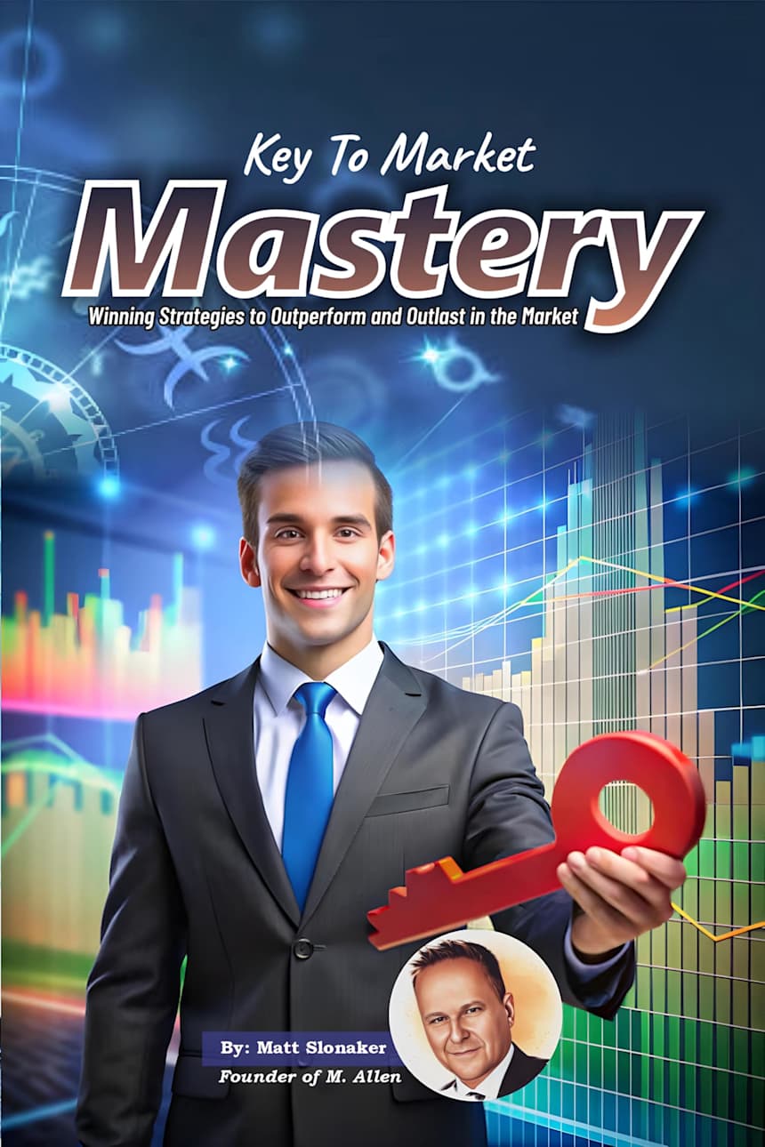 KEY TO MARKET MASTERY by Matt Slonaker, The Author’s Bio